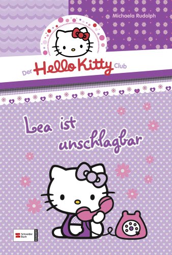 Der Hello-Kitty-Club, Band 04: Lea ist unschlagbar